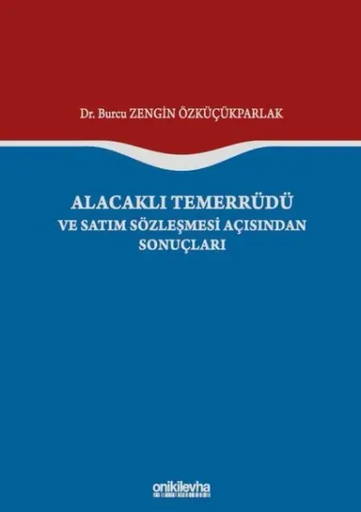Alacaklı Temerrüdü ve Satım Sözleşmesi Açısından Sonuçları (Ciltli)