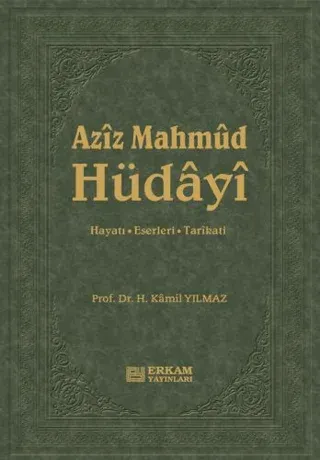 Aziz Mahmud Hüdayi (Ciltli) Hasan Kamil Yılmaz