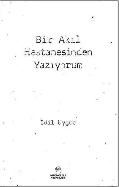 Bir Akıl Hastanesinden Yazıyorum