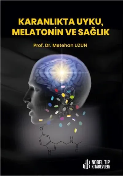 Karanlıkta Uyku Melatonin ve Sağlık