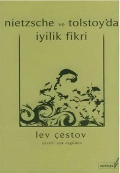 Nietzsche ve Tolstoy’da İyilik Fikri