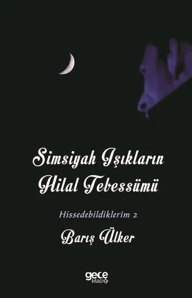 Simsiyah Işıkların Hilal Tebessümü