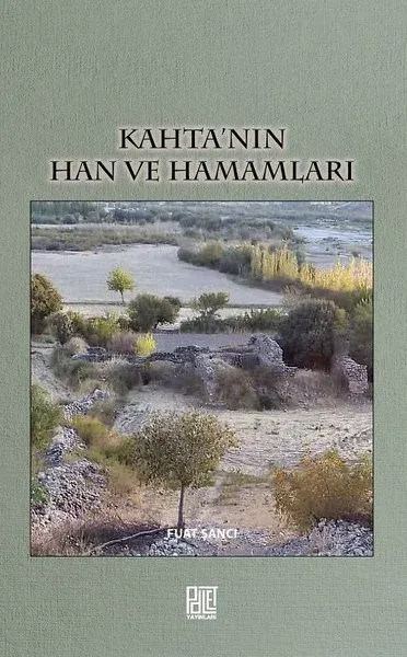 Kahta’nın Han ve Hamamları