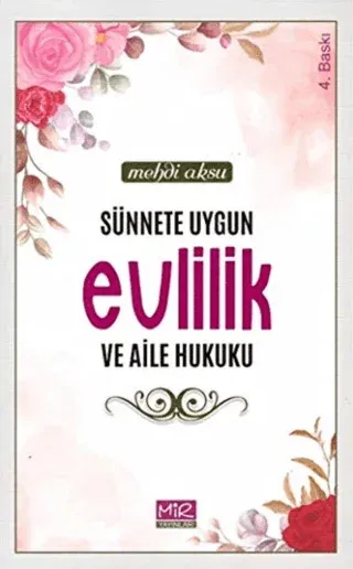 Sünnete Uygun Evlilik ve Aile Hukuku