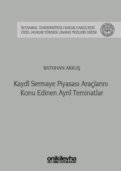 Kaydi Sermaye Piyasası Araçlarını Konu Edinen Ayni Teminatlar (Ciltli)