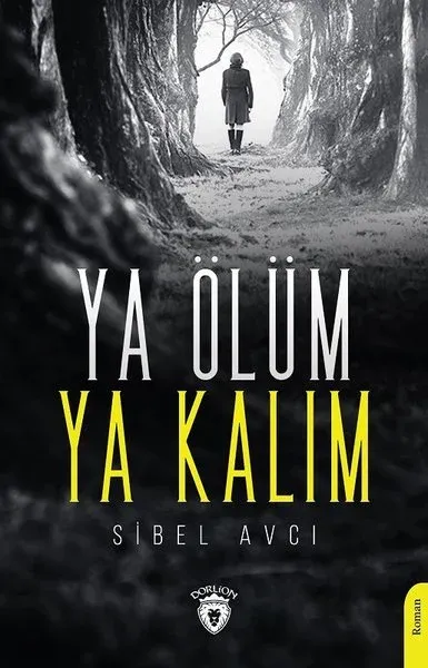 Ya Ölüm Ya Kalım