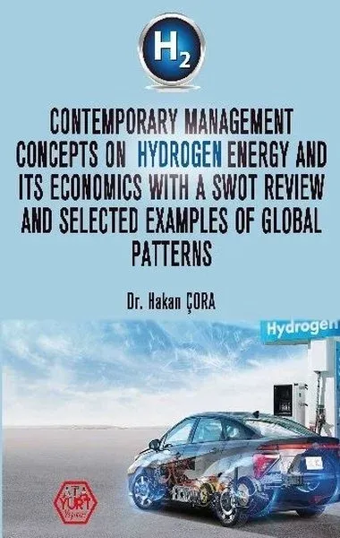 Contemporary Management Concepts On Hydrogen Energy And Its Economics With A Swot Review And Selected Examples Of Global Patterns