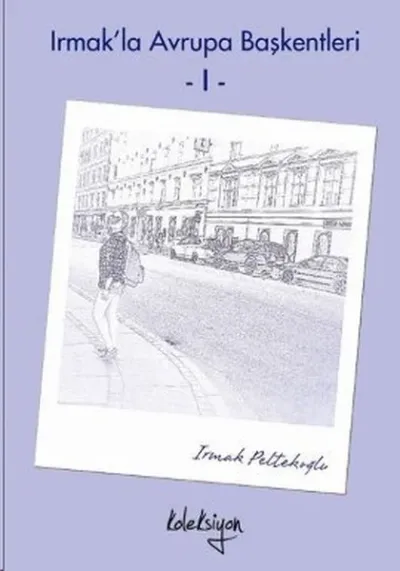Irmak'la Avrupa Başkentleri - 1