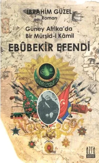 Güney Afrika’da Bir Müşid-i Kamil Ebubekir Efendi