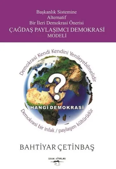 Başkanlık Sistemine Alternatif Bir İleri Demokrasi Önerisi Çağdaş Paylaşımcı Demokrasi Modeli