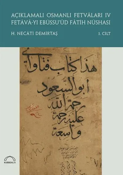 Açıklamalı Osmanlı Fetvaları 4 Fetava-yı Ebüssu’üd Fatih Nüshası (2 Cilt Takım)