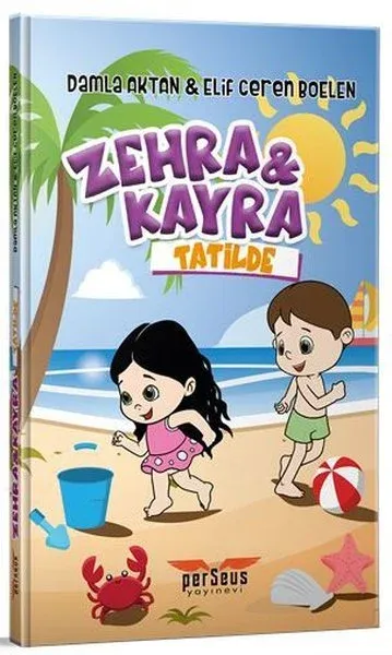 Zehra ve Kayra Tatilde