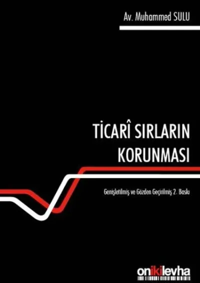 Ticari Sırların Korunması (Ciltli)