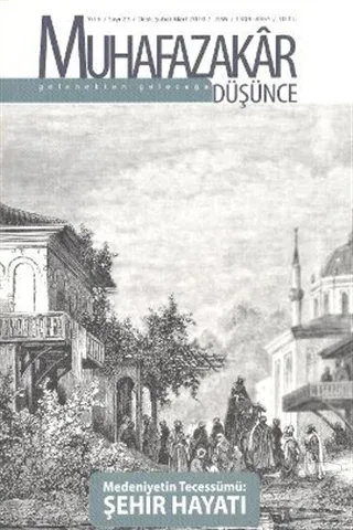Muhafazakar Düşünce Dergisi Sayı: 23 Yıl: 6 Ocak-Şubat-Mart 2010