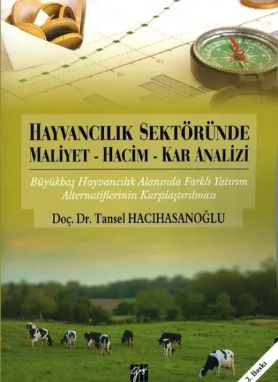 Hayvancılık Sektöründe Maliyet - Hacim - Kar Analizi