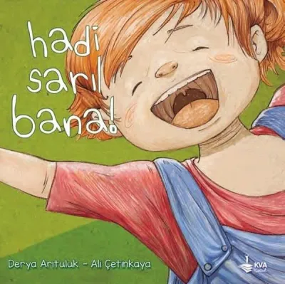 Hadi Sarıl Bana!