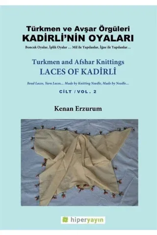 Kadirli’nin Oyaları: Türkmen ve Avşar Örgüleri: Cilt 2