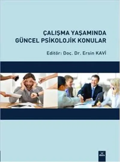 Çalışma Yaşamında Güncel Psikolojik Konular