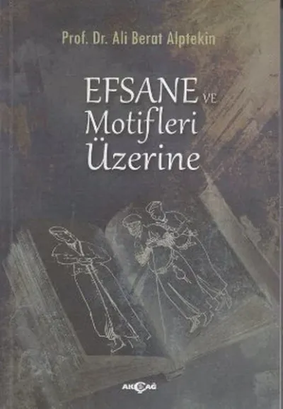Efsane ve Motifler Üzerine %24 indirimli Ali Berat Alptekin