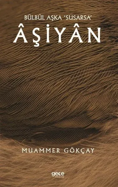 Bülbül Aşka ‘Susarsa’ Aşiyan
