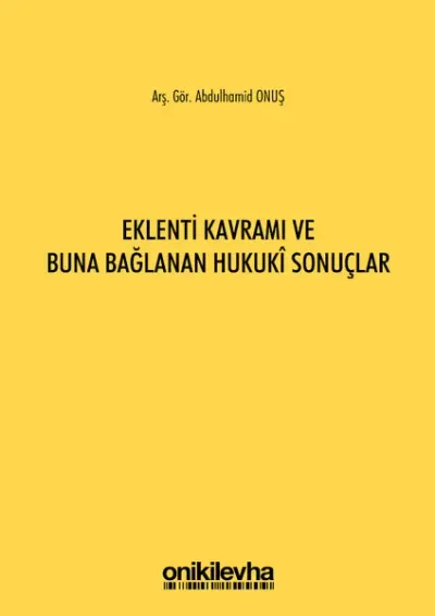 Eklenti Kavramı ve Buna Bağlanan Hukuki Sonuçlar