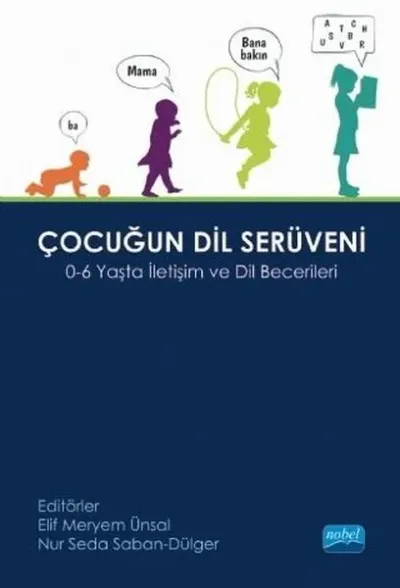 Çocuğun Dil Serüveni 0-6 Yaşta İletişim ve Dil Becerileri