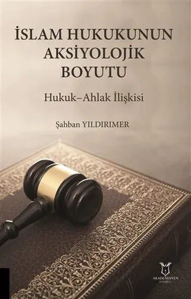 İslam Hukukunun Aksiyolojik Boyutu
