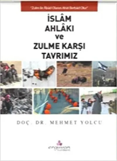 İslam Ahlakı ve Zulme Karşı Tavrımız