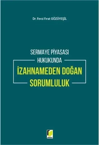 Sermaye Piyasası Hukukunda İzahnameden Doğan Sorumluluk (Ciltli)