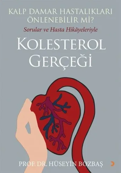 Kalp Damar Hastalıkları Önlenebilir mi? Sorular ve Hasta Hikayeleriyle Kolesterol Gerçeği