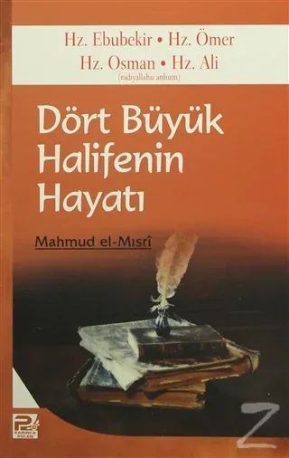 Dört Büyük Halifenin Hayatı