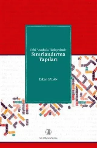Eski Anadolu Türkçesinde Sınırlandırma Yapıları