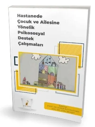 Hastanede Çocuk ve Ailesine Yönelik Psikososyal Destek Çalışmaları