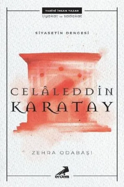 Celaleddin Karatay - Siyasetin Dengesi