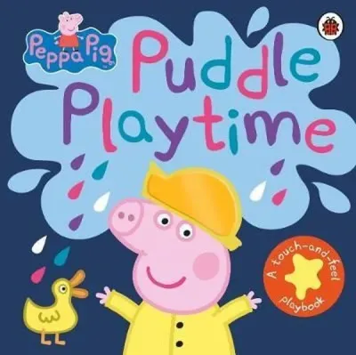 Peppa Pig: Puddle Playtime: A Touch-and-Feel Playbook (Ciltli)