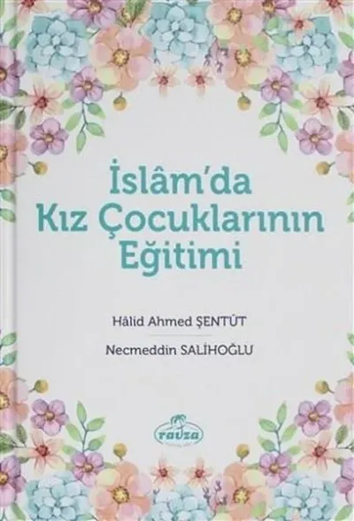 İslam'da Kız Çocuklarının Eğitimi (Ciltli)