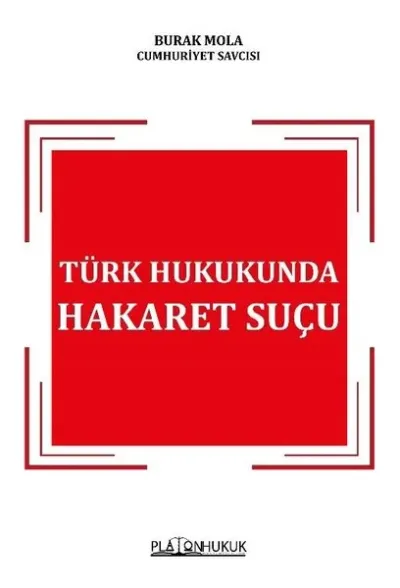 Türk  Hukukunda Hakaret Suçu