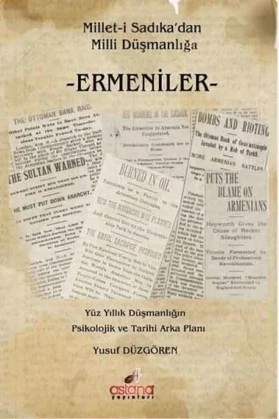 Millet-i Sadıkadan Milli Düşmanlığa Ermeniler