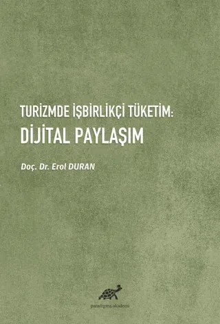 Turizmde İşbirlikçi Tüketim: Dijital Paylaşım