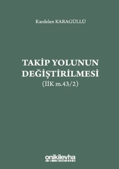 Takip Yolunun Değiştirilmesi (İİK m.43/2)