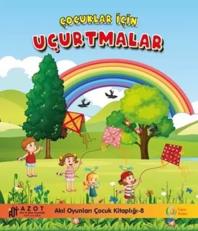 Çocuklar İçin Uçurtmalar - Akıl Oyunları Çocuk Kitaplığı 8