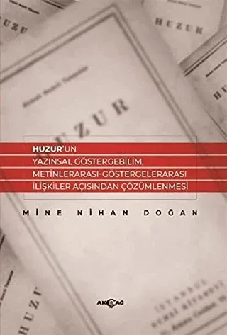 Huzur’un Yazınsal Göstergebilim, Metinlerarası-Göstergelerarası İlişkiler Açısından Çözümlenmesi