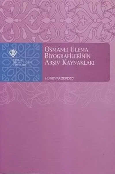 Osmanlı Ulema Biyografilerinin Arşiv Kaynakları