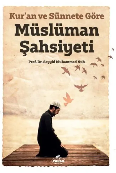 Kur’an ve Sünnete Göre Müslüman Şahsiyeti