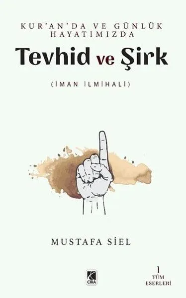 Tevhid ve Şirk - Kur'an'da ve Günlük Hayatımızda
