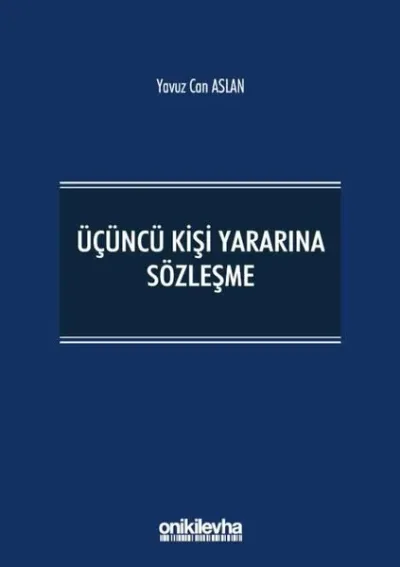 Üçüncü Kişi Yararına Sözleşme (Ciltli)