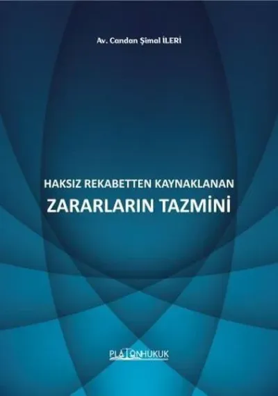 Haksız Rekabetten Kaynaklanan Zararların Tazmini