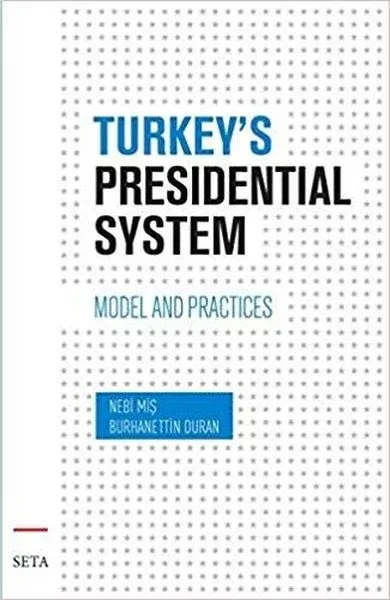 Turkey's Presidential System Nebi Miş