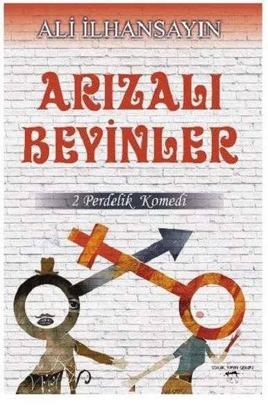 Arızalı Beyinler-2 Perdelik Komedi