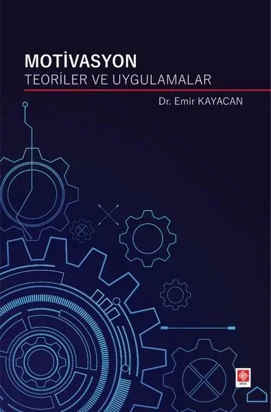 Motivasyon Teoriler ve Uygulamalar